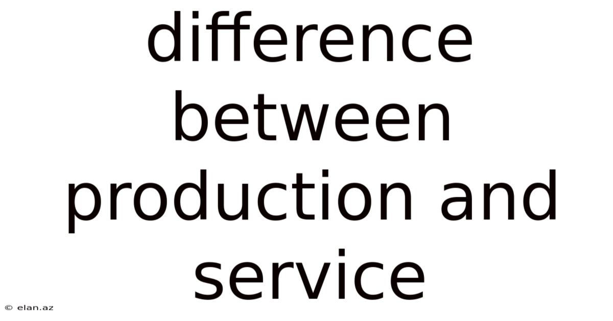 Difference Between Production And Service