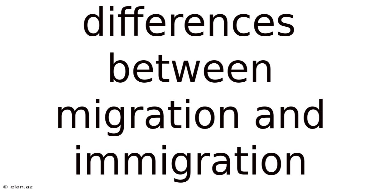 Differences Between Migration And Immigration