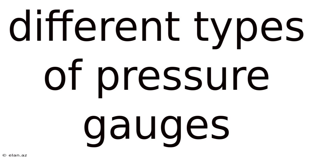 Different Types Of Pressure Gauges