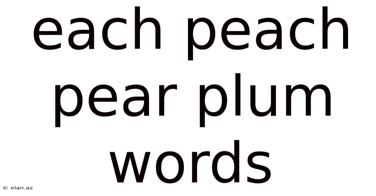 Each Peach Pear Plum Words