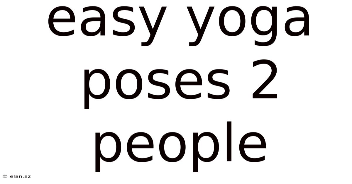 Easy Yoga Poses 2 People