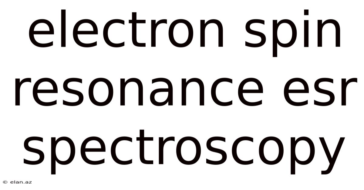 Electron Spin Resonance Esr Spectroscopy