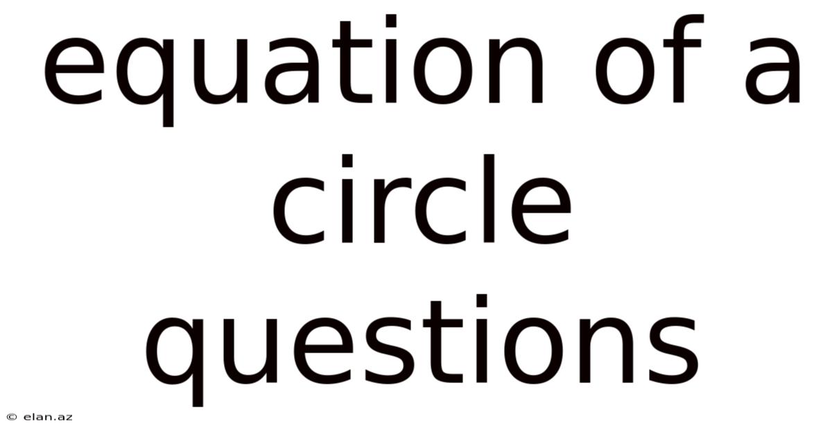 Equation Of A Circle Questions
