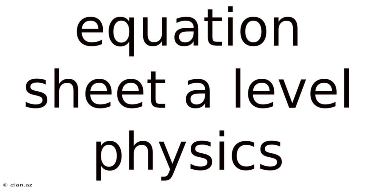 Equation Sheet A Level Physics