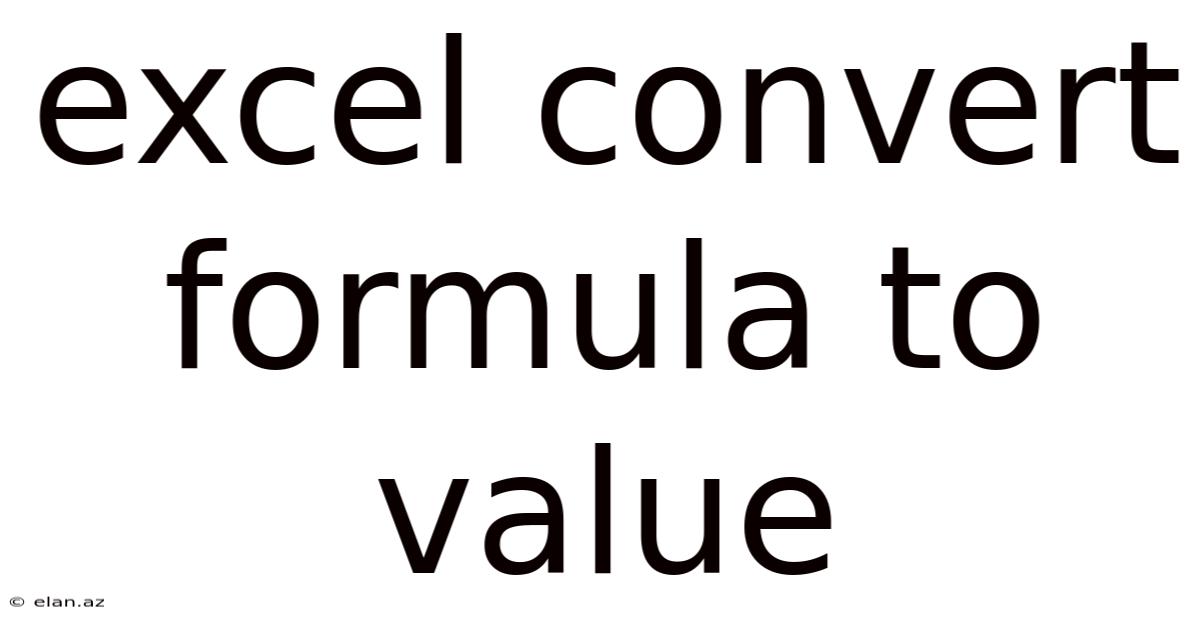 Excel Convert Formula To Value
