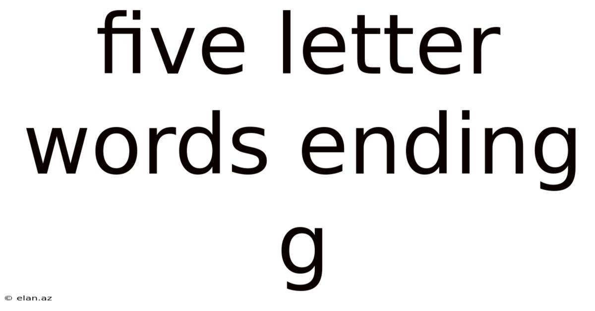 Five Letter Words Ending G