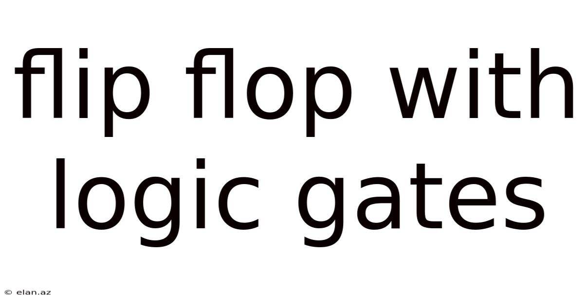 Flip Flop With Logic Gates