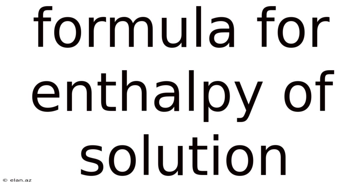 Formula For Enthalpy Of Solution