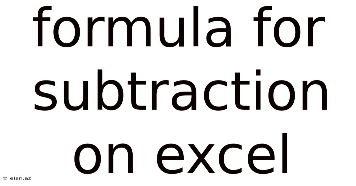 Formula For Subtraction On Excel