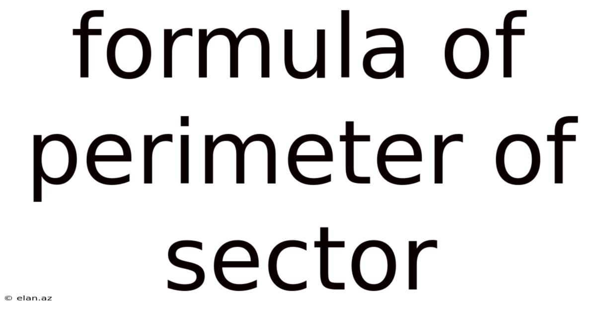 Formula Of Perimeter Of Sector