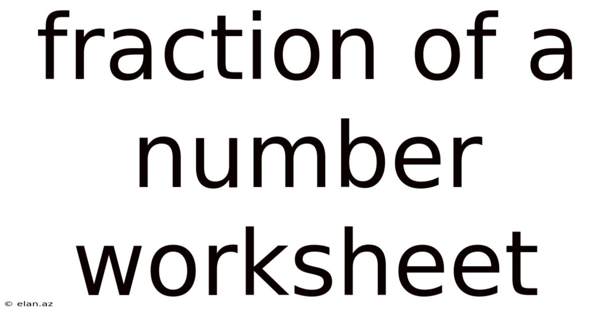 Fraction Of A Number Worksheet