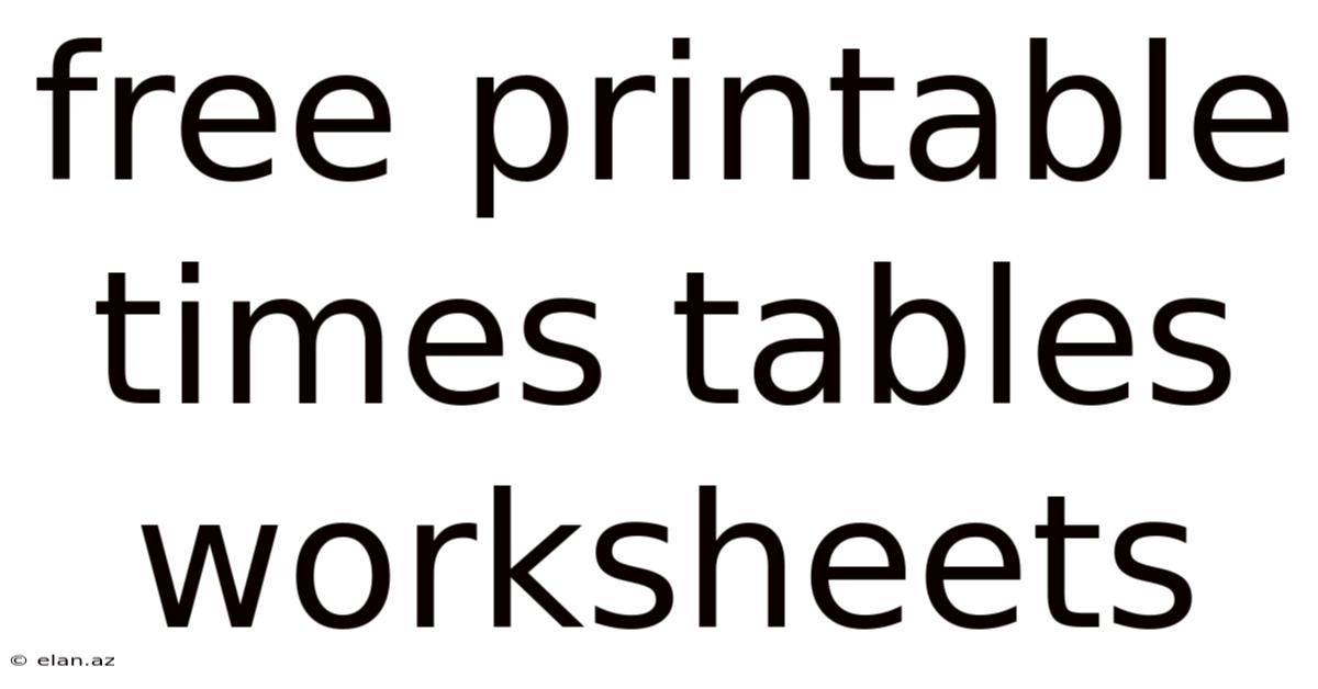 Free Printable Times Tables Worksheets