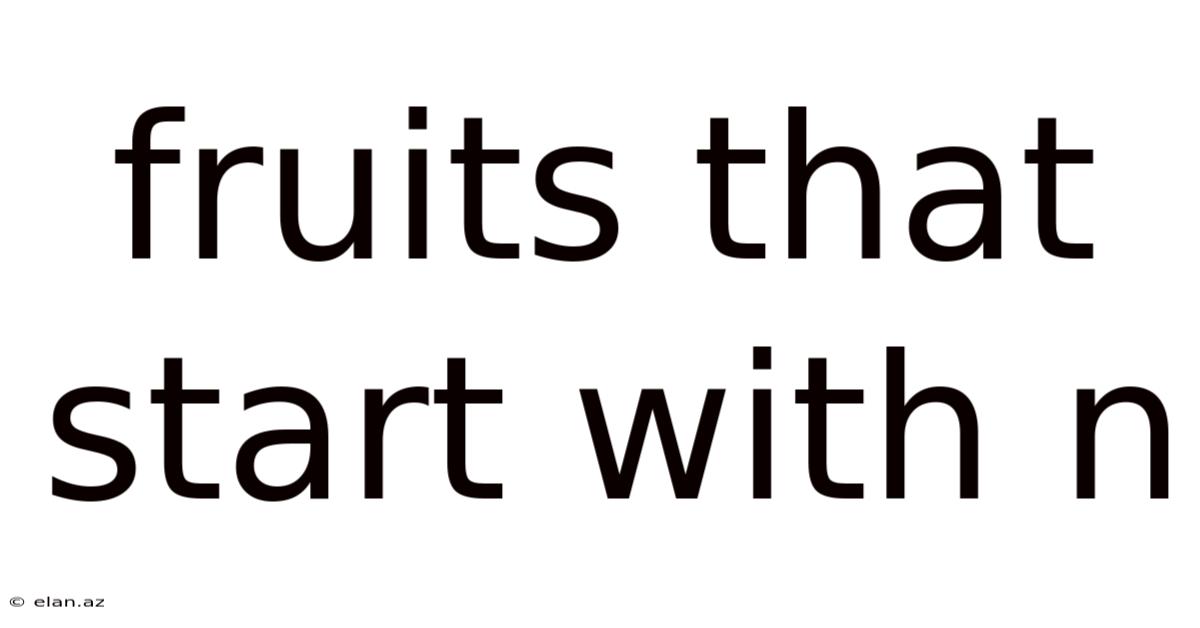 Fruits That Start With N