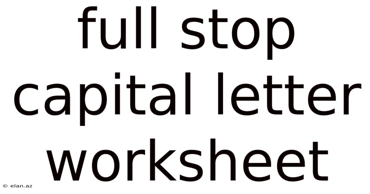 Full Stop Capital Letter Worksheet