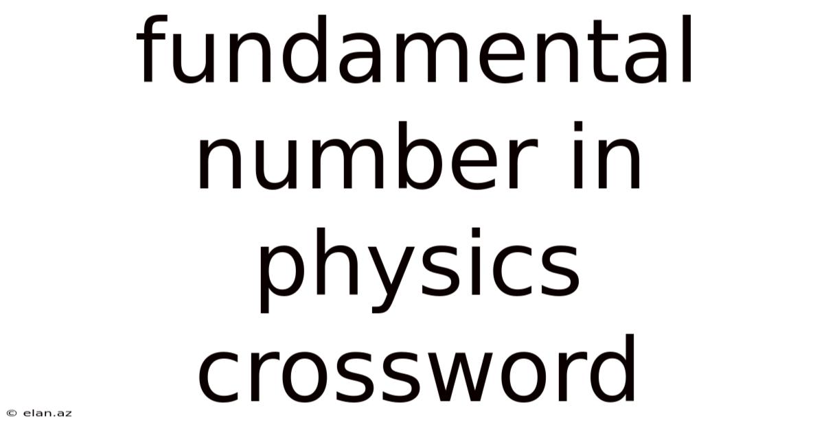 Fundamental Number In Physics Crossword
