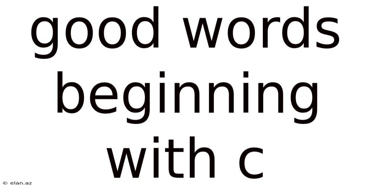 Good Words Beginning With C