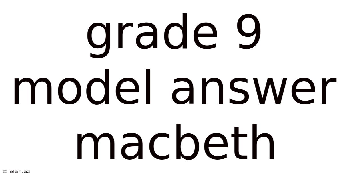 Grade 9 Model Answer Macbeth