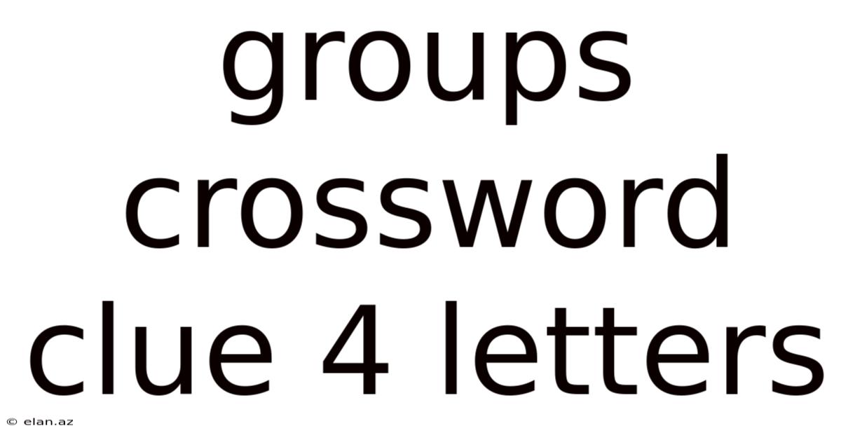 Groups Crossword Clue 4 Letters