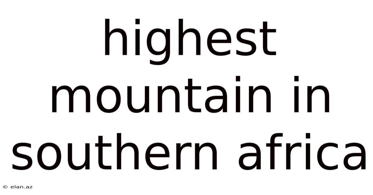 Highest Mountain In Southern Africa