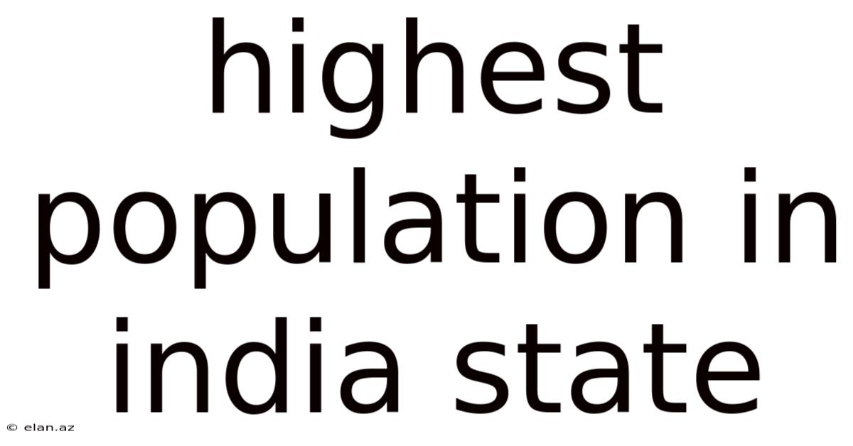 Highest Population In India State