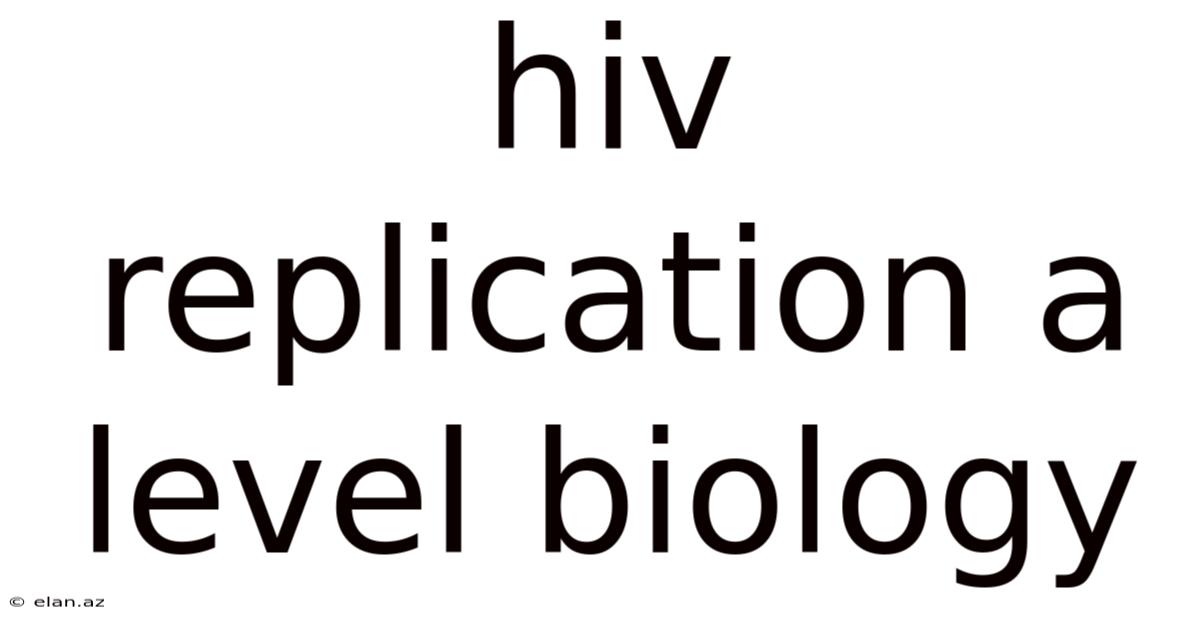 Hiv Replication A Level Biology