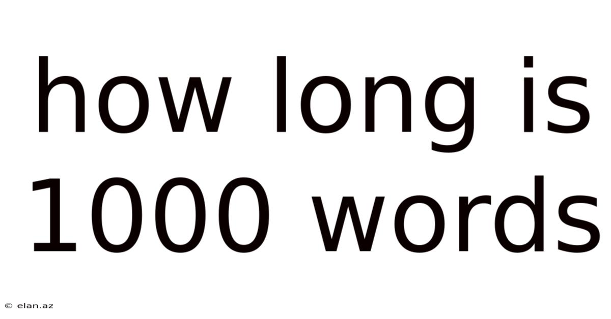 How Long Is 1000 Words