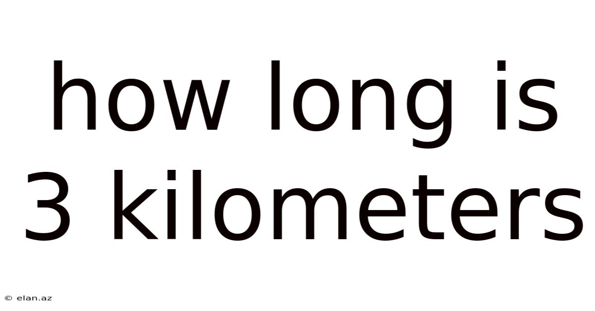 How Long Is 3 Kilometers