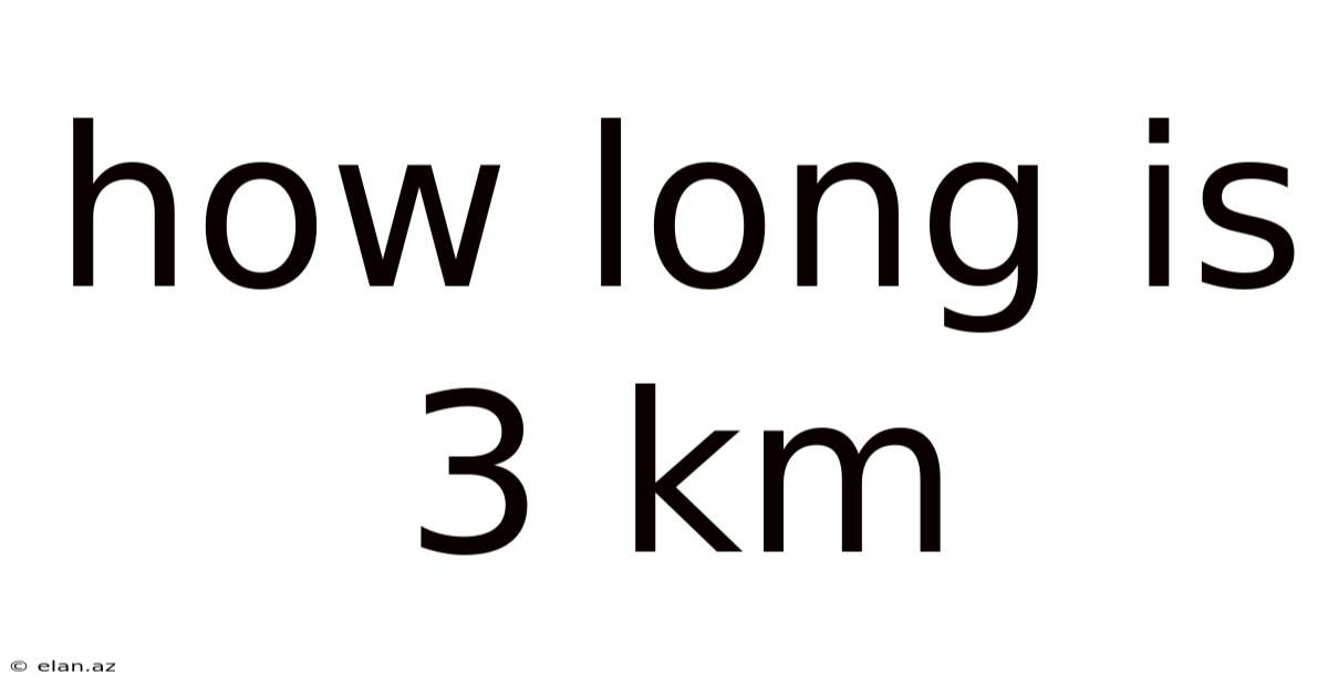 How Long Is 3 Km