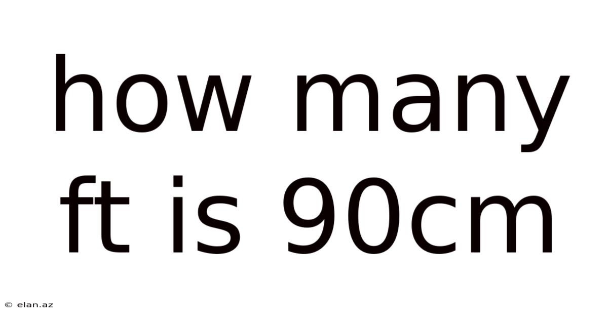 How Many Ft Is 90cm