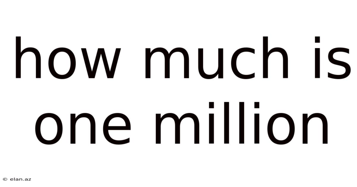 How Much Is One Million