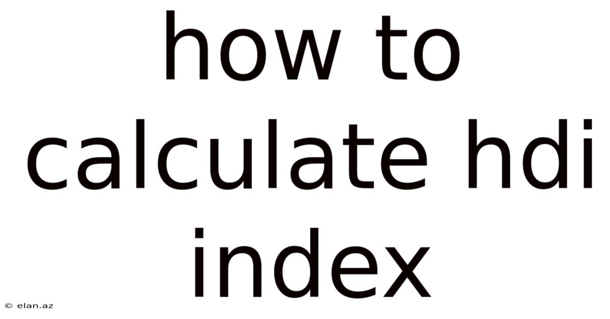 How To Calculate Hdi Index