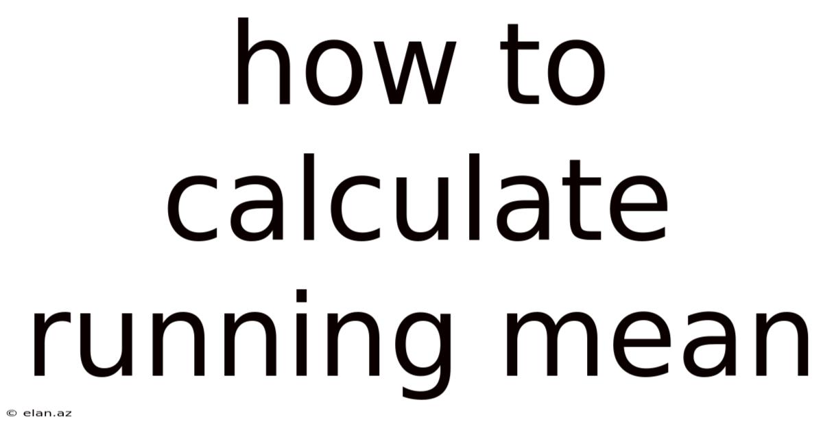 How To Calculate Running Mean