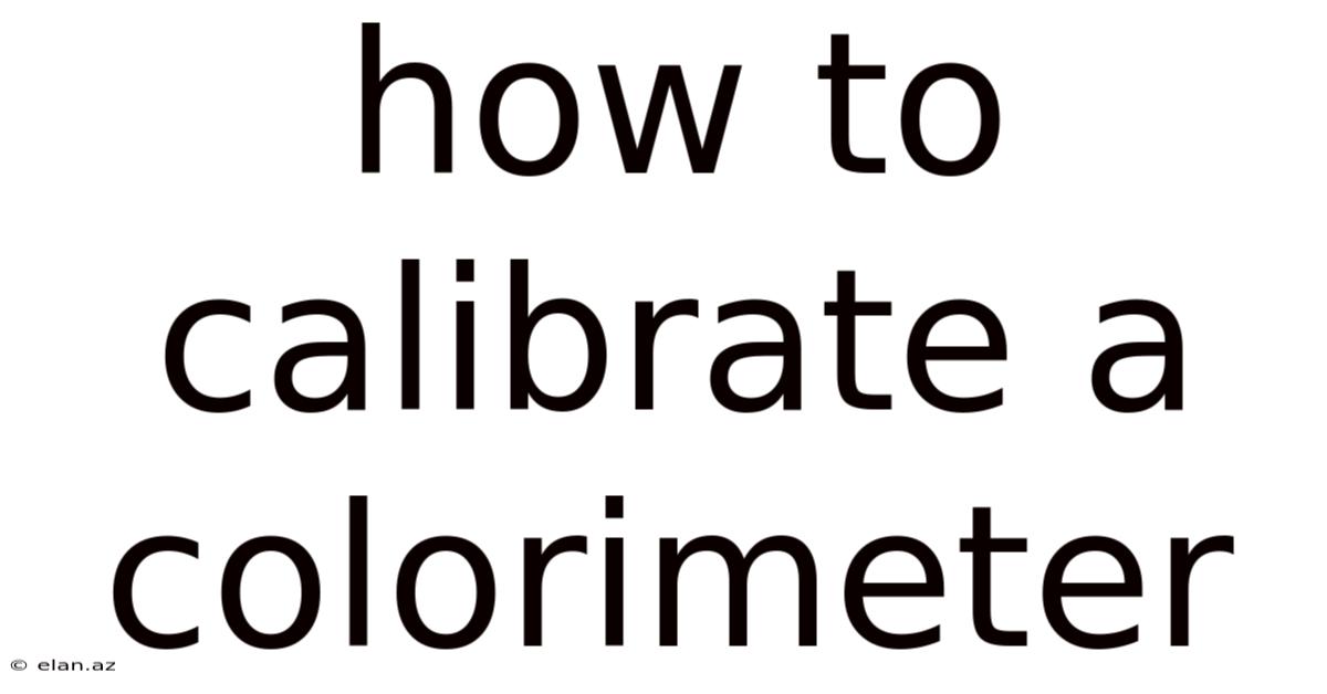 How To Calibrate A Colorimeter