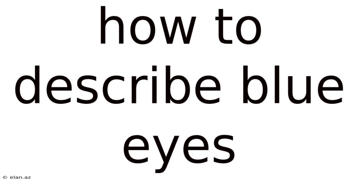 How To Describe Blue Eyes