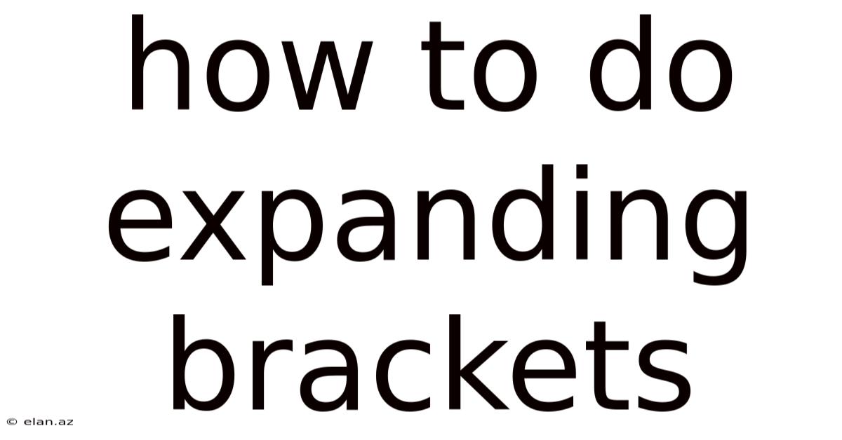 How To Do Expanding Brackets