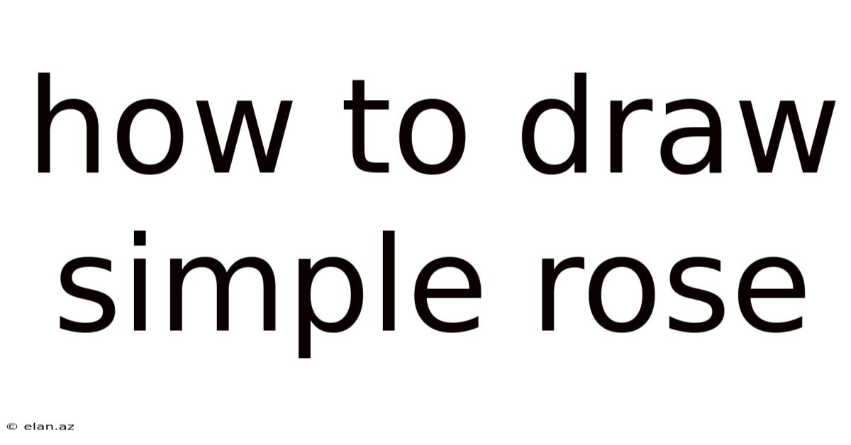 How To Draw Simple Rose