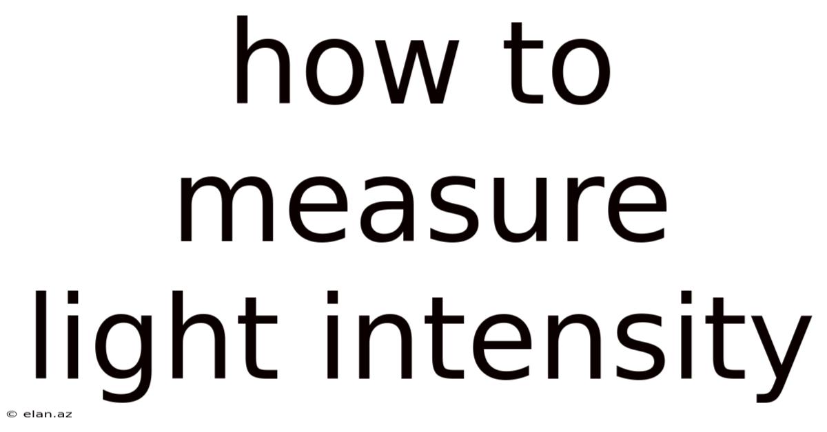 How To Measure Light Intensity