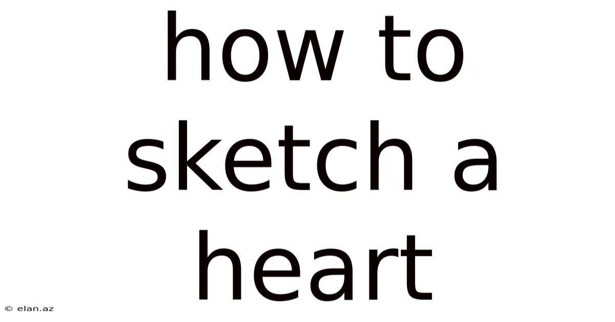 How To Sketch A Heart