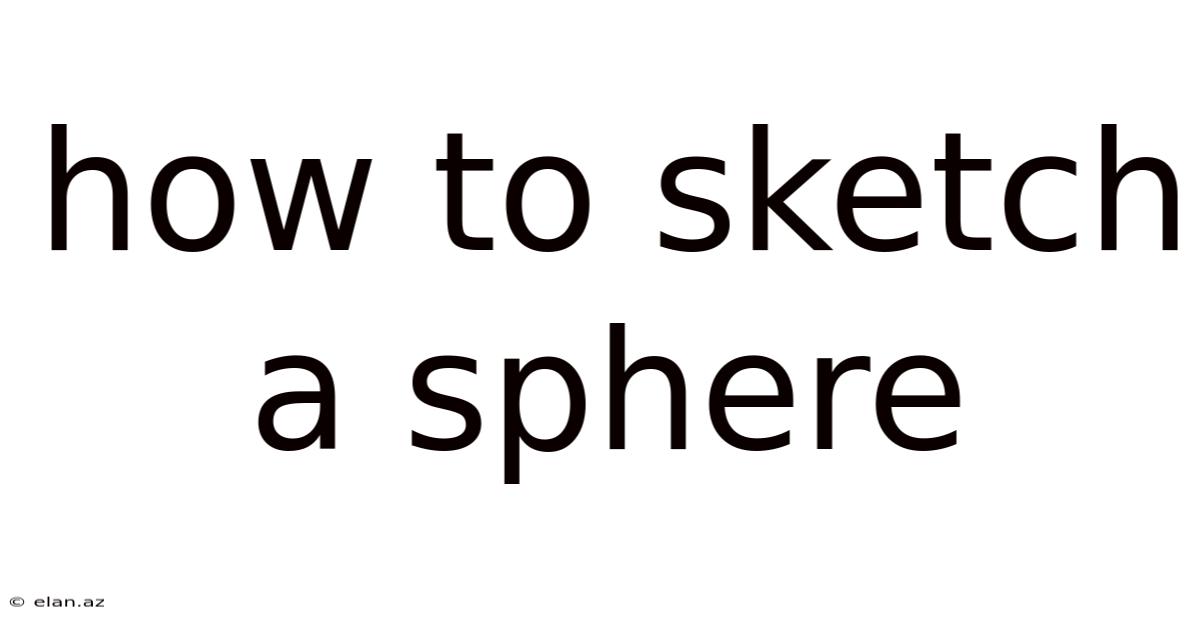 How To Sketch A Sphere