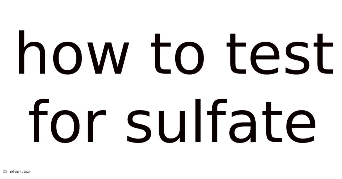How To Test For Sulfate