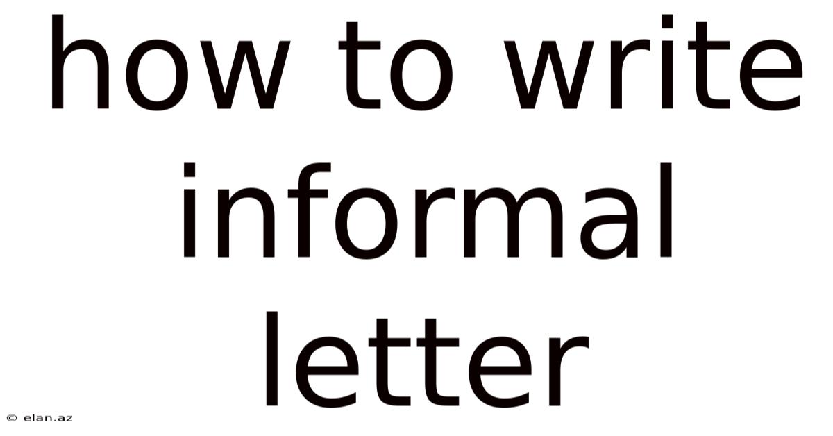 How To Write Informal Letter