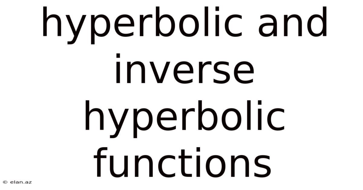 Hyperbolic And Inverse Hyperbolic Functions