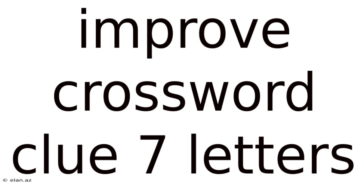 Improve Crossword Clue 7 Letters