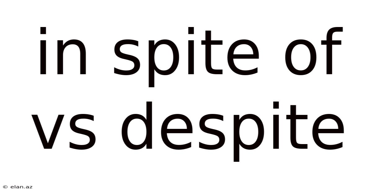 In Spite Of Vs Despite