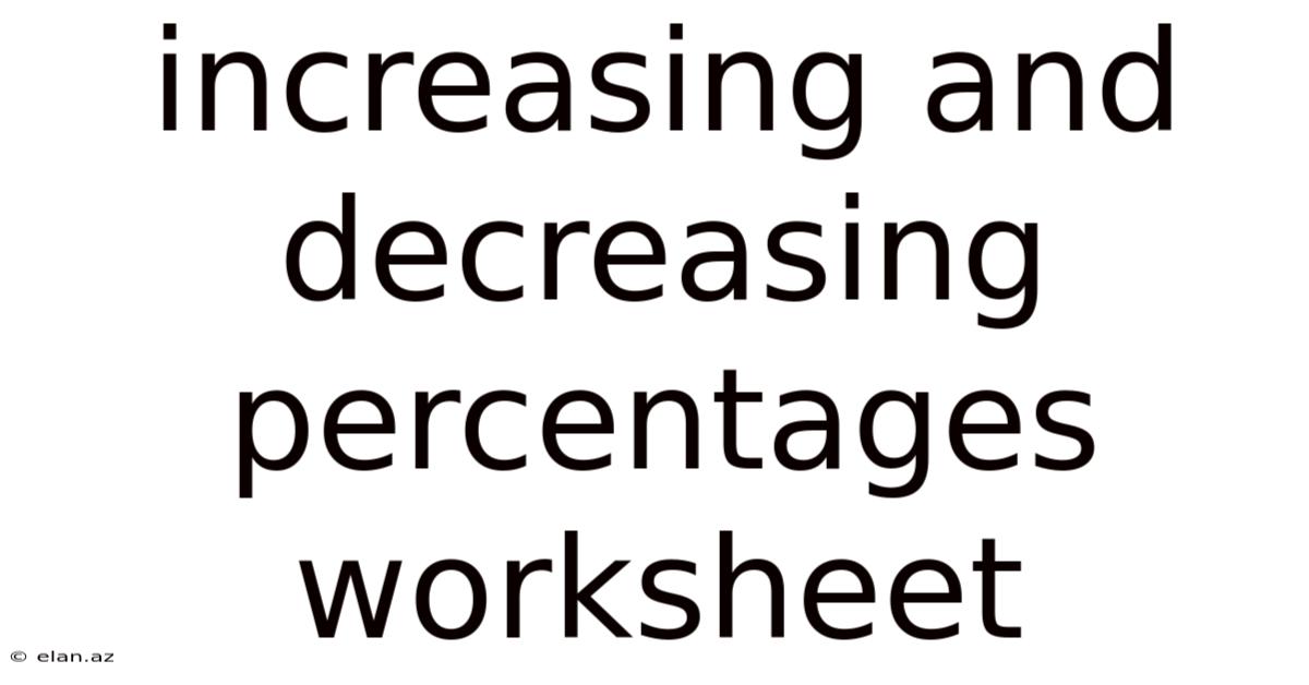 Increasing And Decreasing Percentages Worksheet