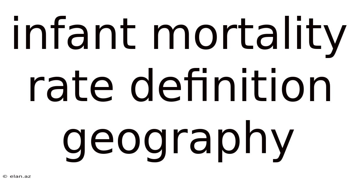 Infant Mortality Rate Definition Geography