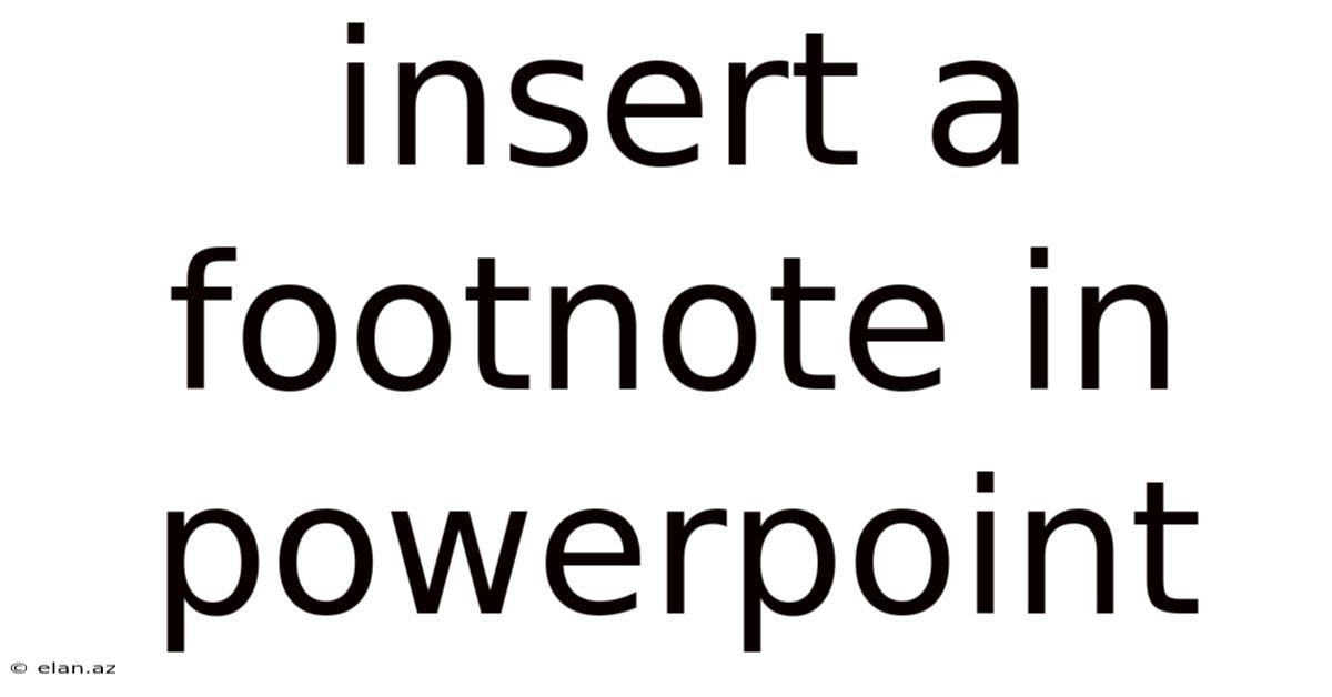 Insert A Footnote In Powerpoint