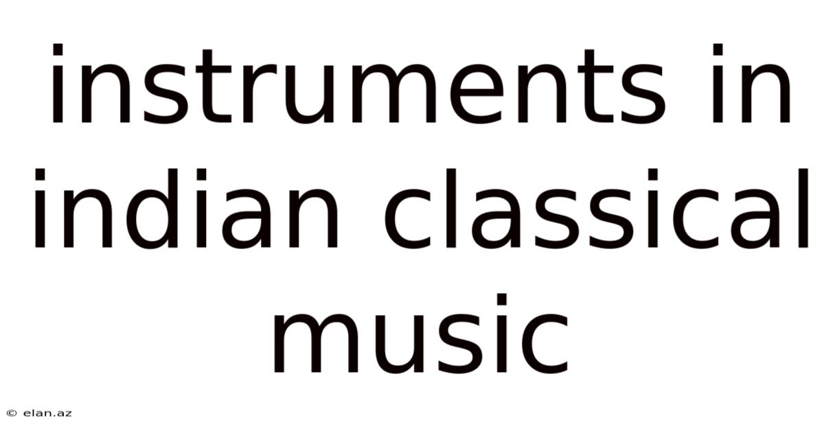 Instruments In Indian Classical Music