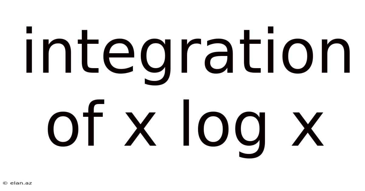 Integration Of X Log X