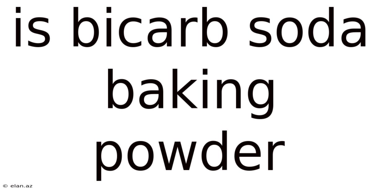 Is Bicarb Soda Baking Powder
